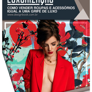 LUXURIZAÇÃO: Como Vender Roupas e Acessórios Igual a Uma Grife de Luxo